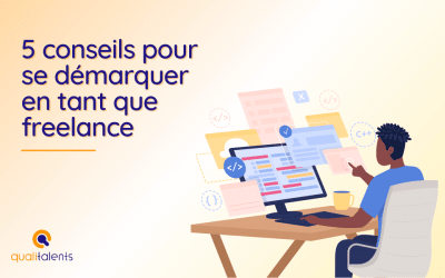 5 conseils pour se démarquer en tant que freelance